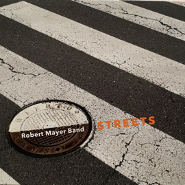 Robert Mayer Band - Streets