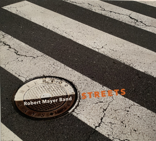 Robert Mayer Band - Streets